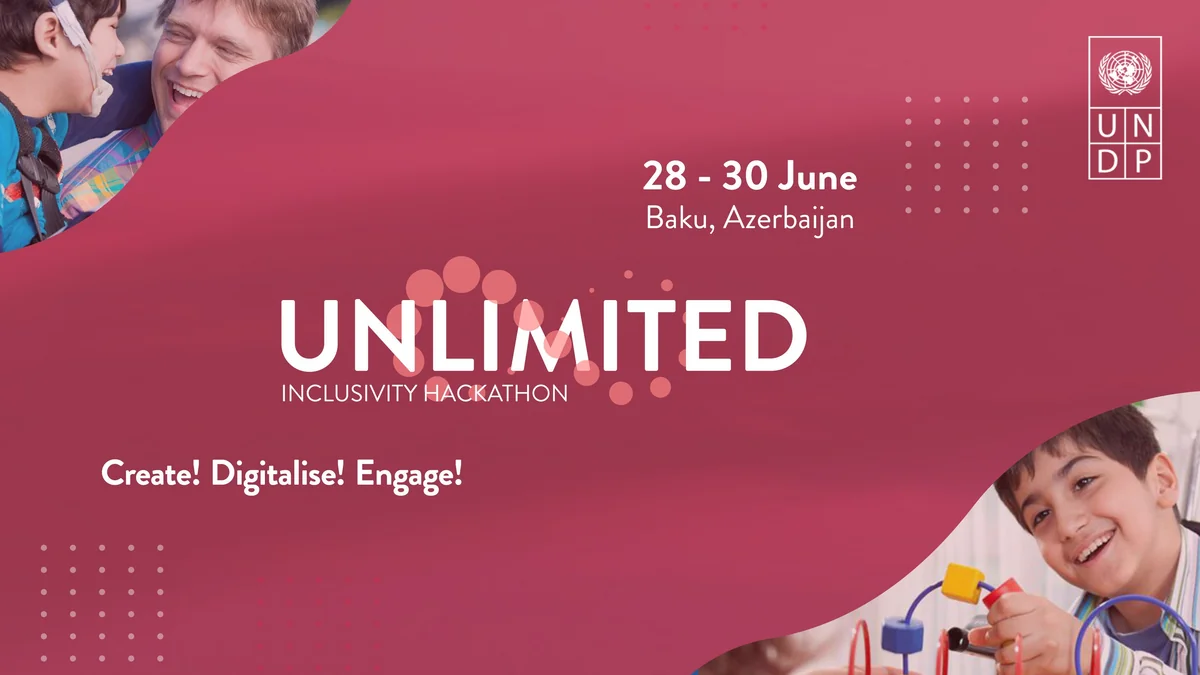 UNDP Country Office in Azerbaijan is launching the first ever Inclusivity Hackathon in Azerbaijan