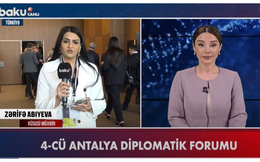 Baku TV: Antalya Diplomatiya Forumunda aktual beynəlxalq məsələlər müzakirə edilir
