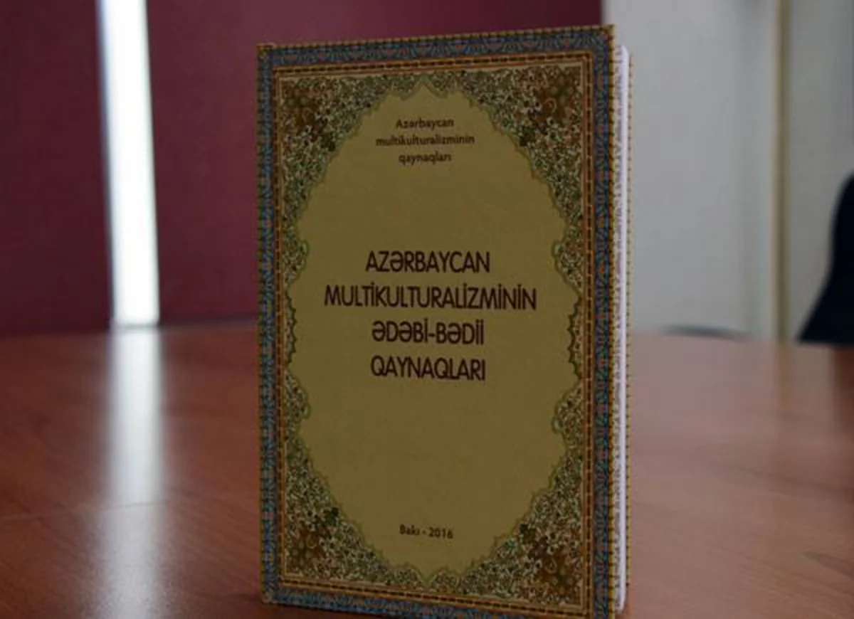 Baku will host presentation of book Literary and artistic sources of multiculturalism in Azerbaijan