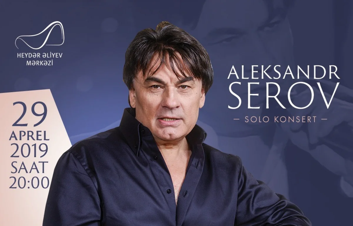 Heydər Əliyev Mərkəzində Aleksandr Serovun konserti olacaq