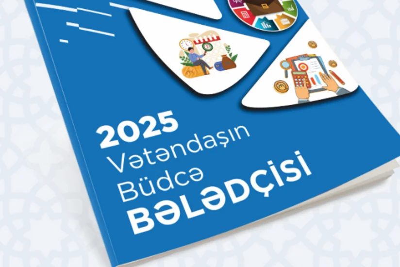 Azərbaycanda “Vətəndaşın büdcə bələdçisi” hazırlanıb