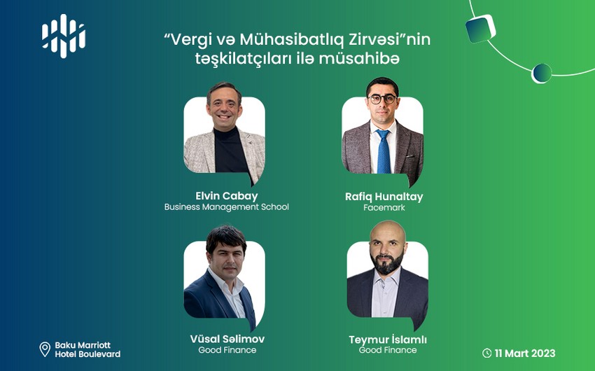 Vergi və Mühasibatlıq Zirvəsinin iştirakçılarını çox maraqlı və təkrarsız tədbir gözləyir