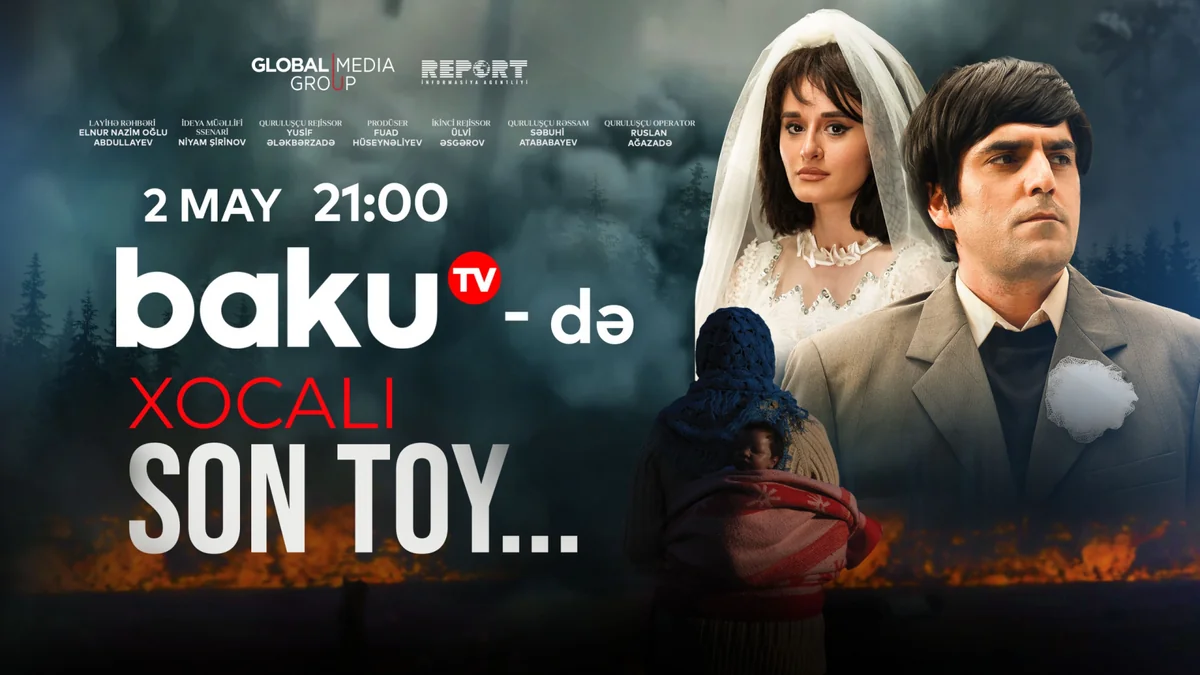 Baku TV-də “Xocalı. Son toy...” filmi nümayiş olunacaq