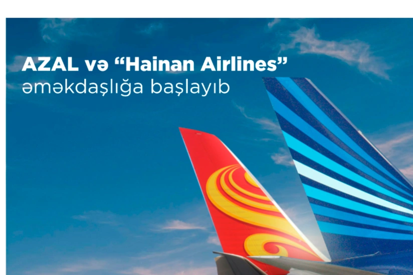 AZAL and Hainan Airlines form official partnership