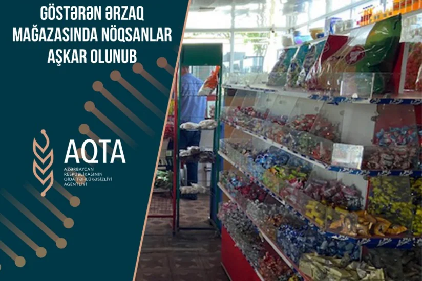 İsmayıllıdakı ərzaq mağazasında nöqsanlar aşkarlanıb