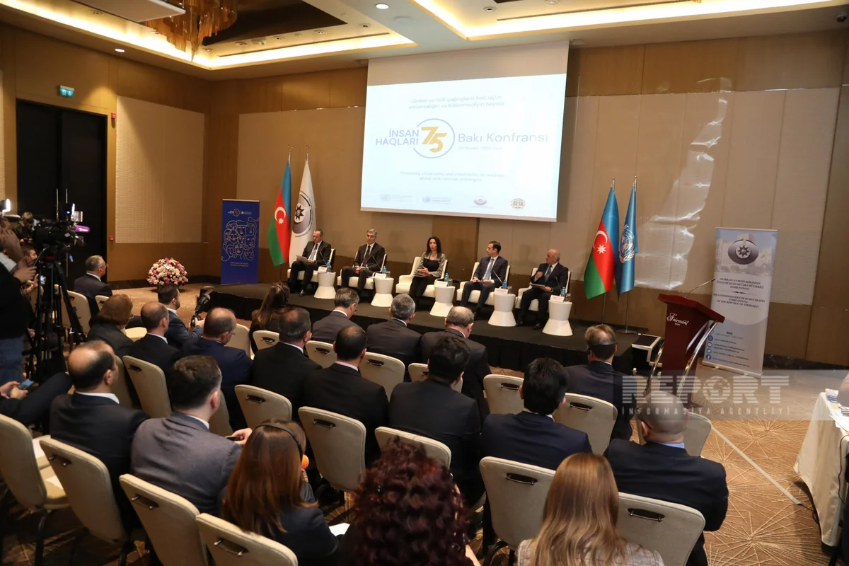 Bakıda Ümumdünya İnsan Hüquqları Bəyannaməsinin 75 illiyi ilə bağlı beynəlxalq konfrans keçirilib - YENİLƏNİB