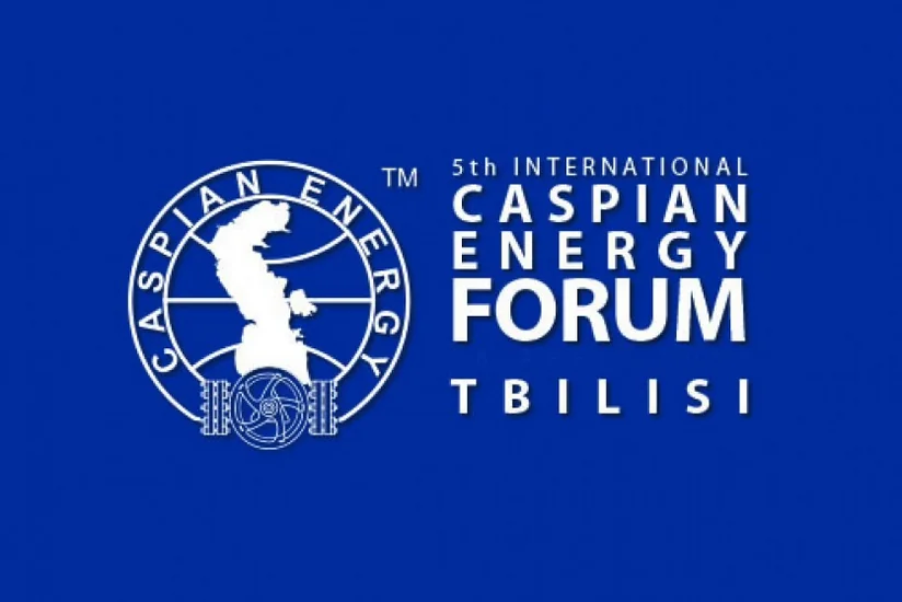 Caspian Energy Forum Tbilisi 2018in vaxtı dəyişdirilib