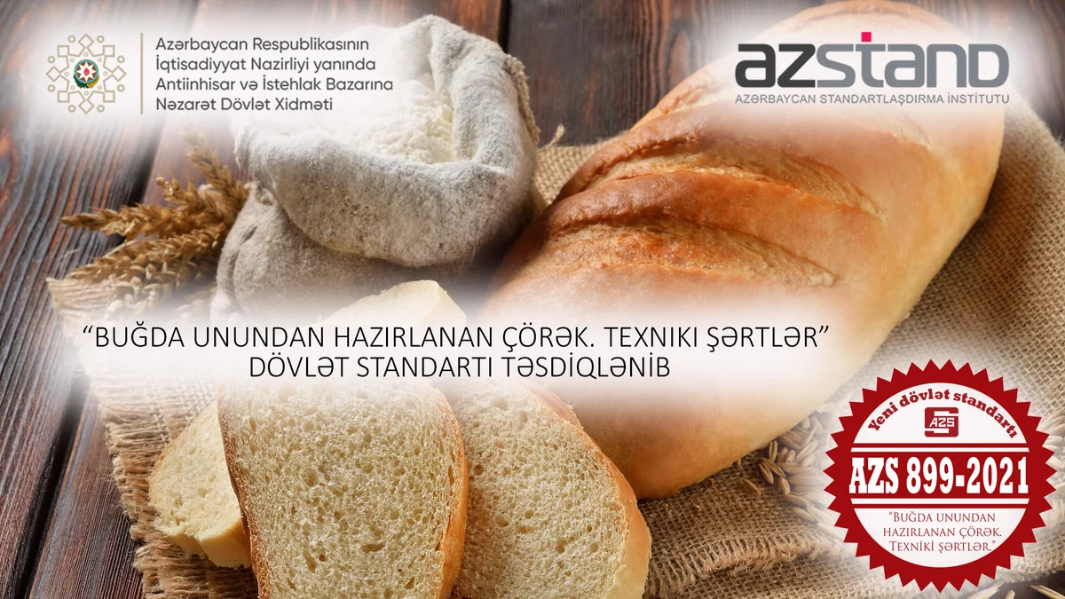 Buğda unundan hazırlanan çörəyə dair dövlət standartı təsdiq edilib