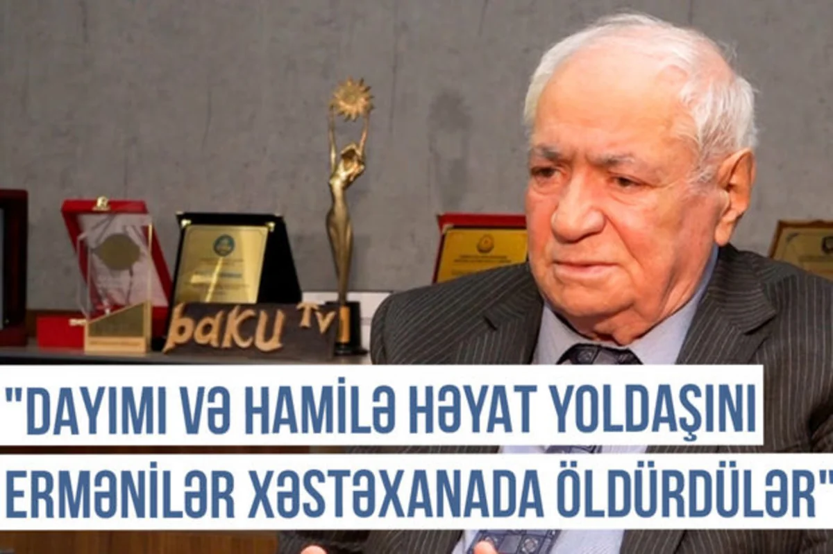 Qərbi Azərbaycan Xronikası: “Ermənilər dayımı və hamilə həyat yoldaşını xəstəxanada öldürdülər”