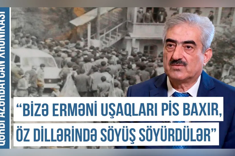 Qərbi Azərbaycan Xronikası: “Bizə erməni uşaqları pis baxır, öz dillərində söyüş söyürdülər”