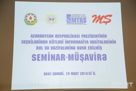 Prezident seçkilərində KİV-in rol və vəzifələrinə həsr edilən seminar-müşavirə keçirilib - YENİLƏNİB