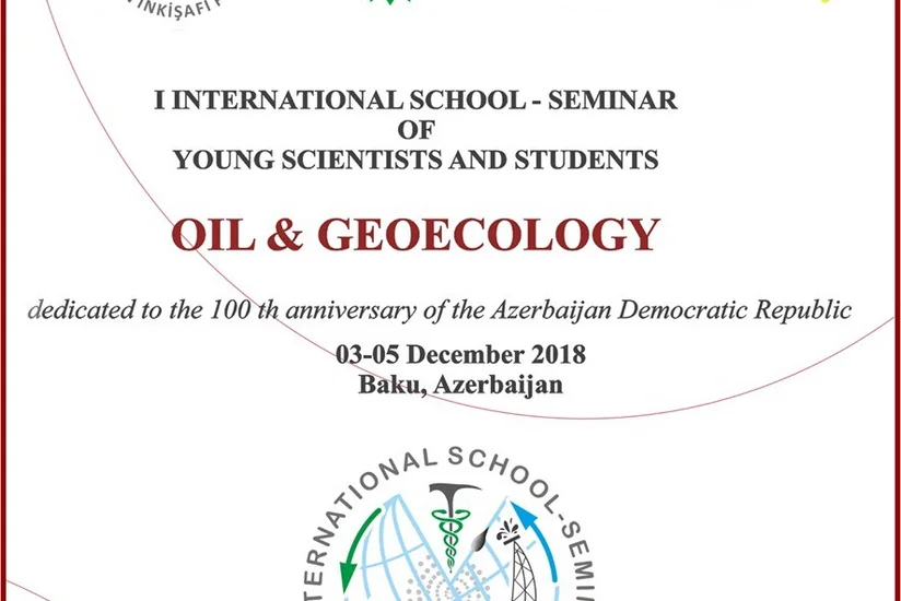 Neft və geoekologiya mövzusunda gənc tədqiqatçıların və tələbələrin I beynəlxalq məktəb-seminarı başlayıb