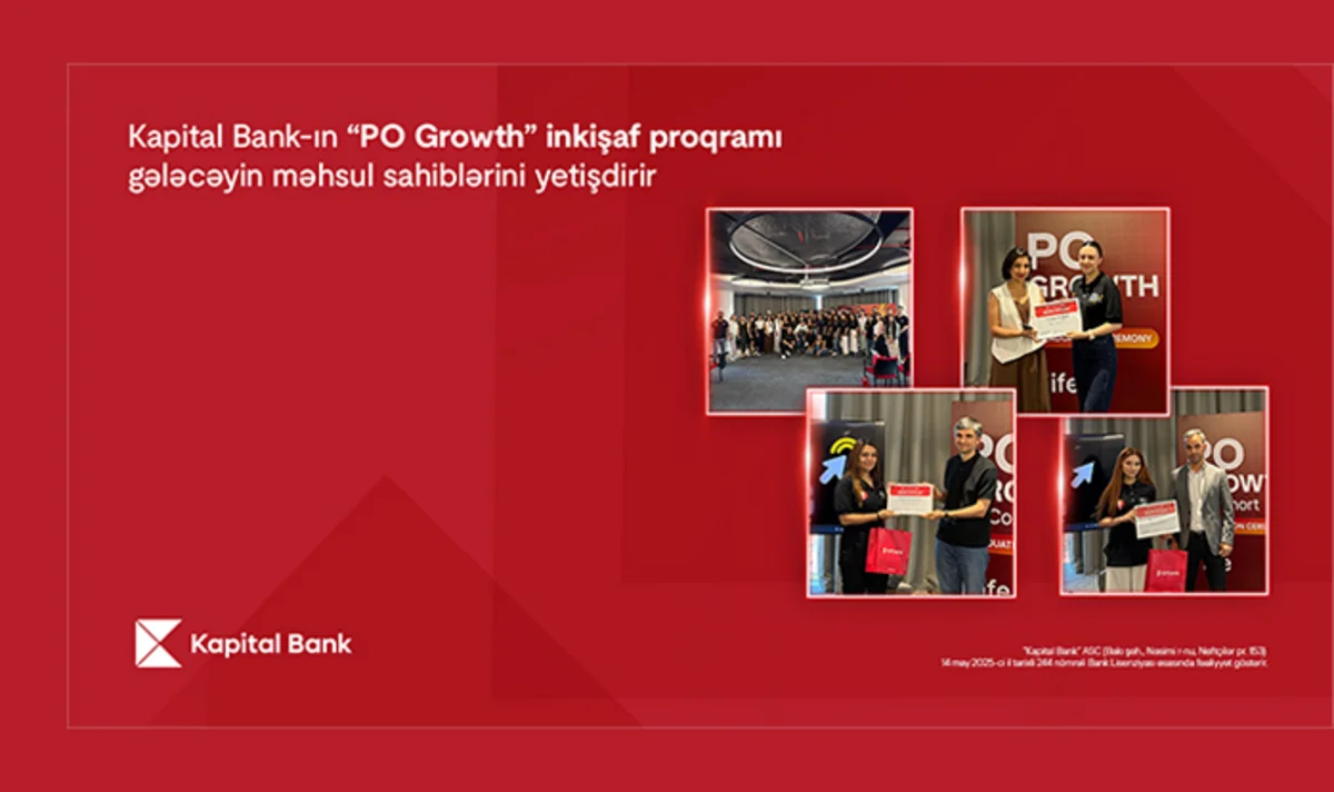 “Kapital Bank”ın “PO Growth” inkişaf proqramı gələcəyin məhsul sahiblərini yetişdirir