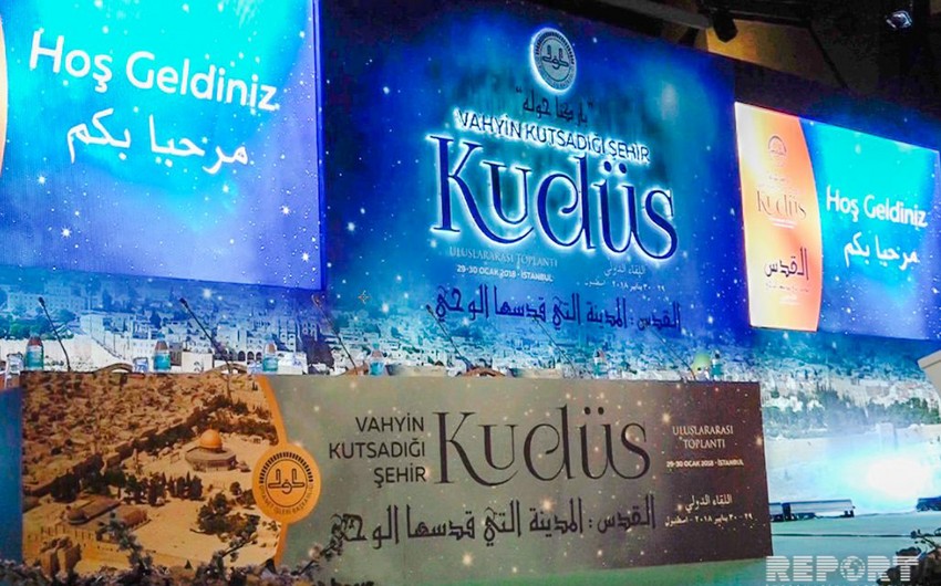 İstanbulda “Qüds: Vəhyin müqəddəsləşdirdiyi şəhər” adlı beynəlxalq konfrans keçirilib