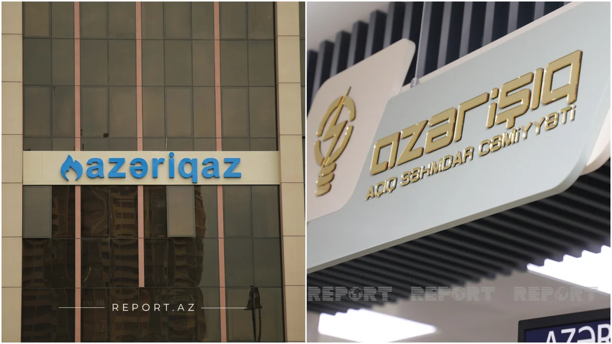 “Azəriqaz” və “Azərişıq” üçün yeni tələb müəyyən olunub