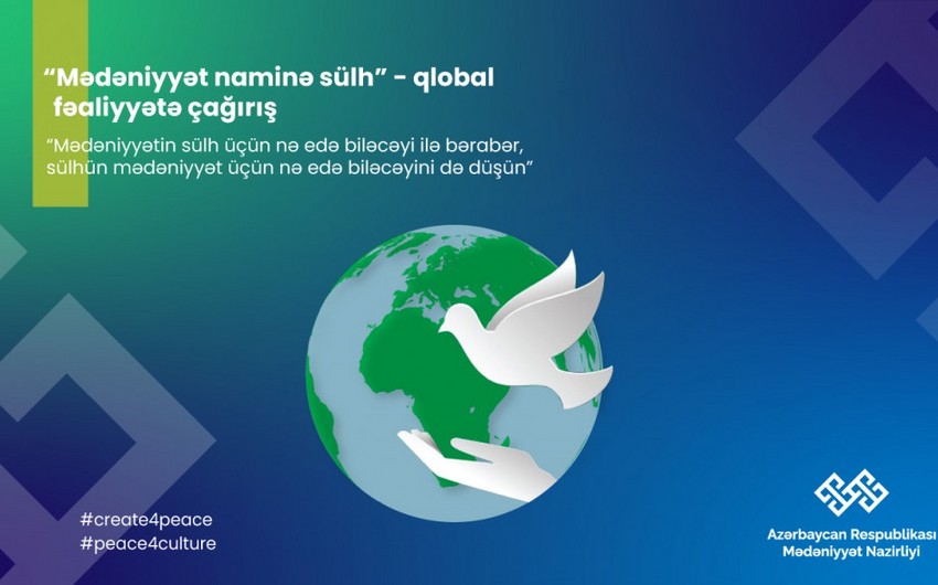 Azərbaycan “Mədəniyyət naminə sülh” adlı qlobal kampaniyaya başlayıb