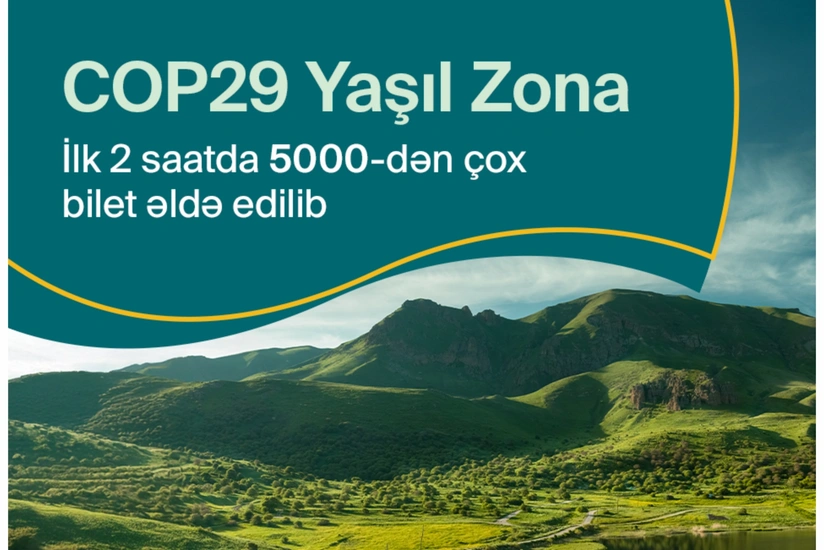COP29-un Yaşıl Zonasına iki saata 5 mindən çox bilet satılıb