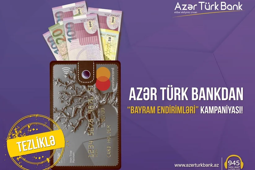 “Azər Türk Bank” bayram endirimlərinə başlayıb