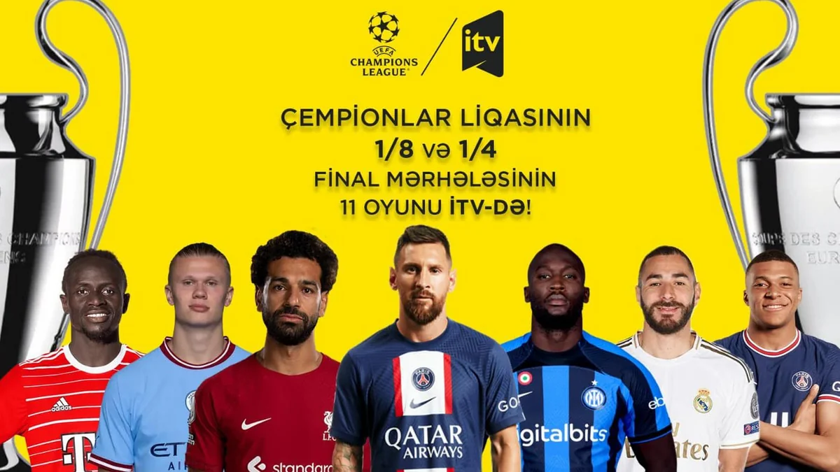 UEFA Çempionlar Liqasının oyunları İTV-də yayımlanacaq