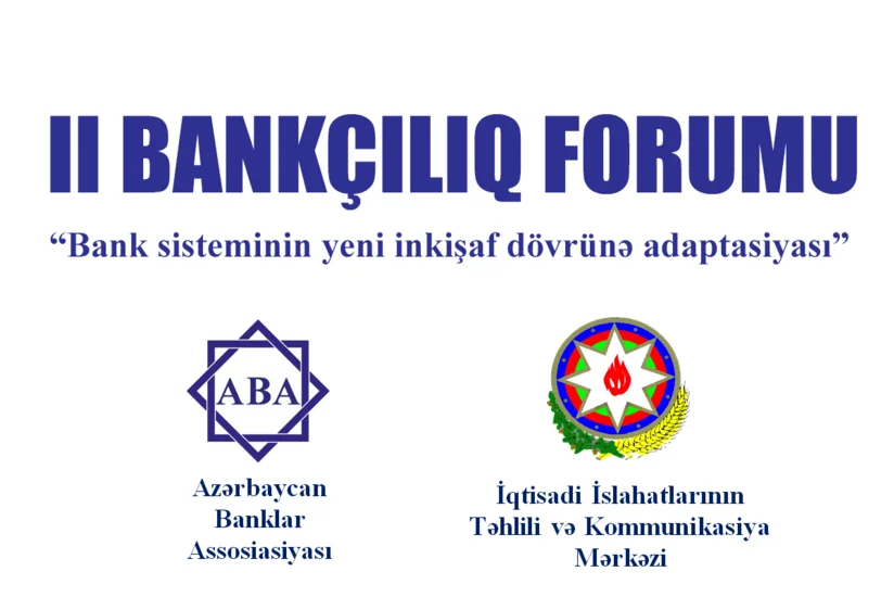 Bakıda II “Bankçılıq Forumu” keçiriləcək