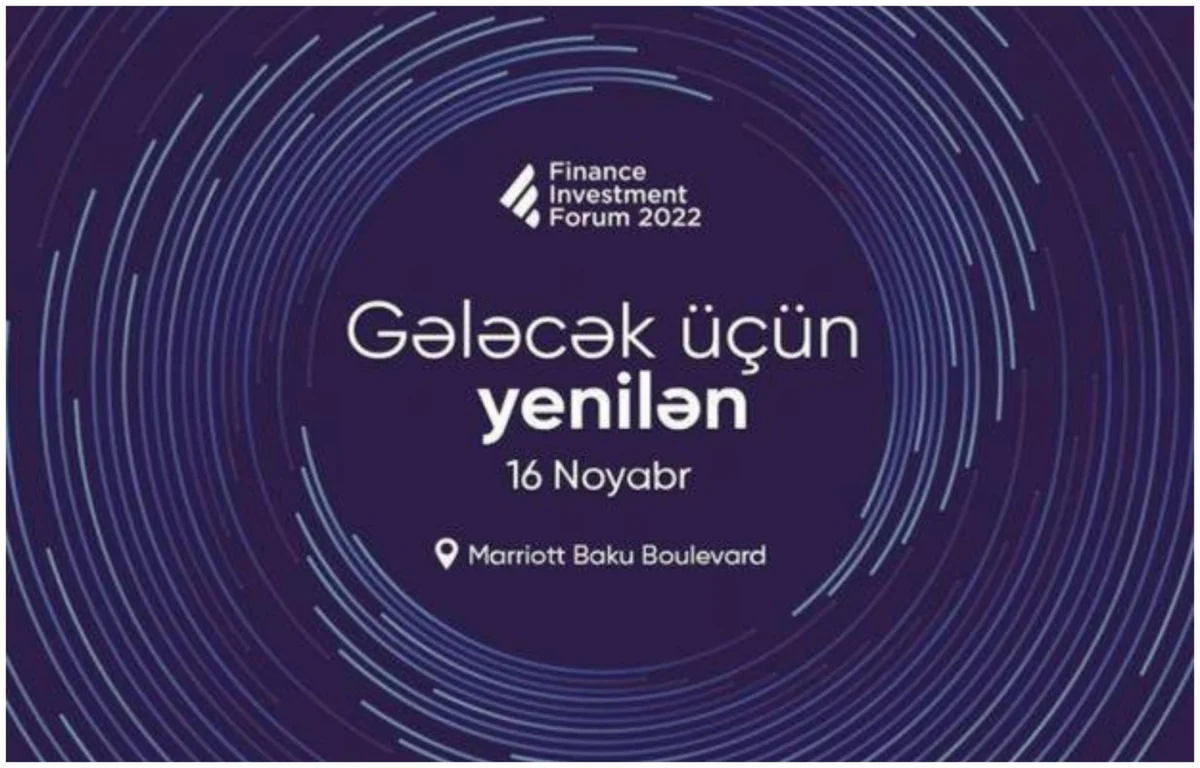 III Maliyyə və İnvestisiya Forumu yekunlaşıb!