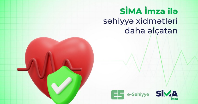 “SİMA İmza” ilə elektron səhiyyə xidmətləri daha əlçatan oldu 