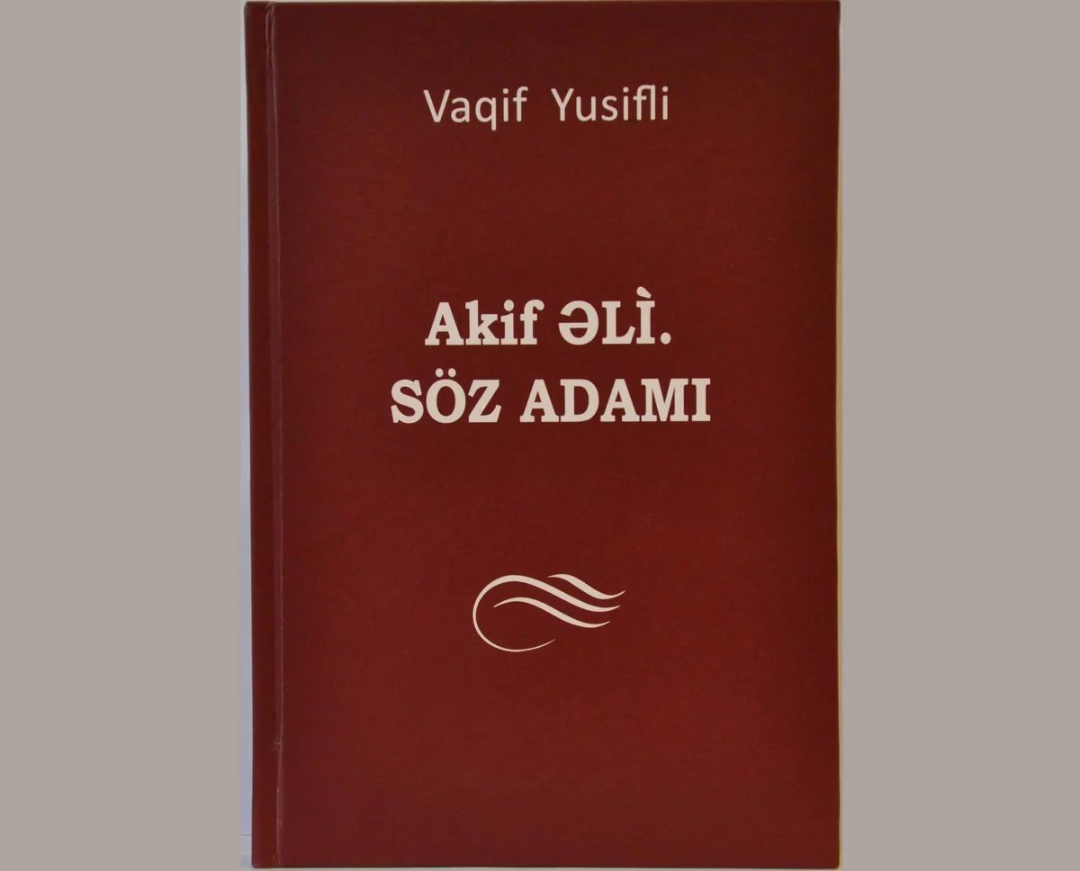 Yazıçı-publisist Akif Əlinin yaradıcılığına həsr edilən kitab nəşr olunub