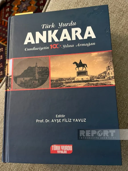 “Türk Yurdu Ankara” kitabında Azərbaycanın tarixi şəxsiyyətlərindən bəhs olunub