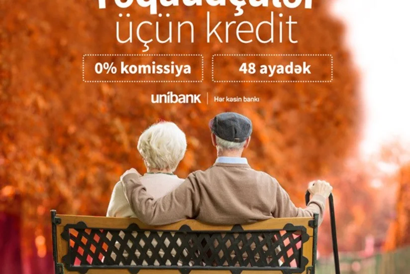 Unibank təqaüdçülərə komissiyasız kredit təklif edir
