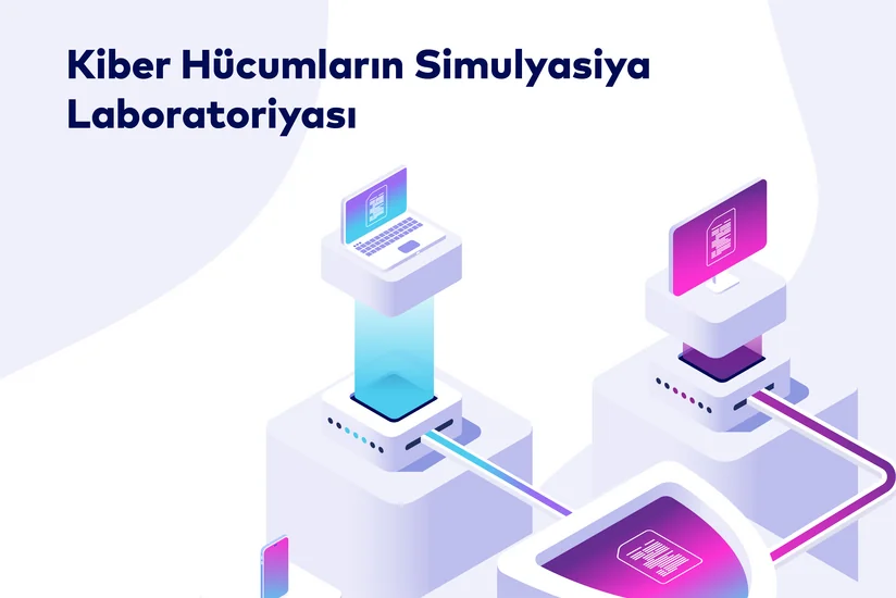 Azərbaycanda Kiber Hücumların Simulyasiya Laboratoriyası yaradılıb