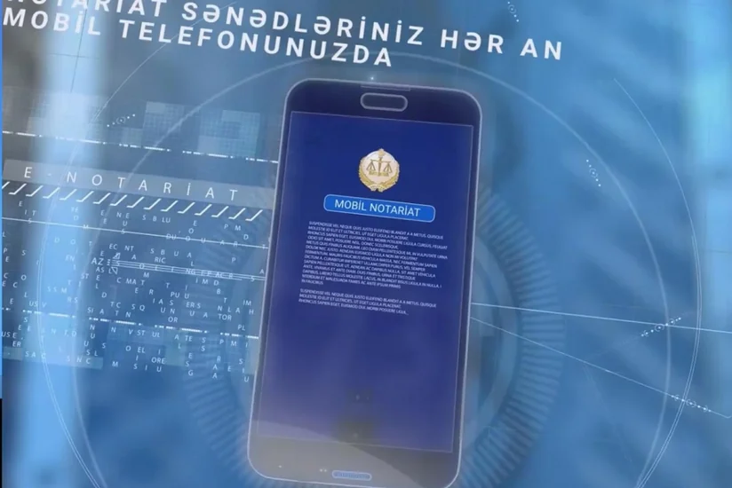 Azərbaycanda Mobil notariat istifadəçilərinin sayı 120 minə çatır