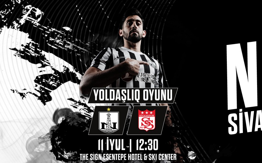Neftçi - Sivasspor matçının başlama saatı açıqlanıb