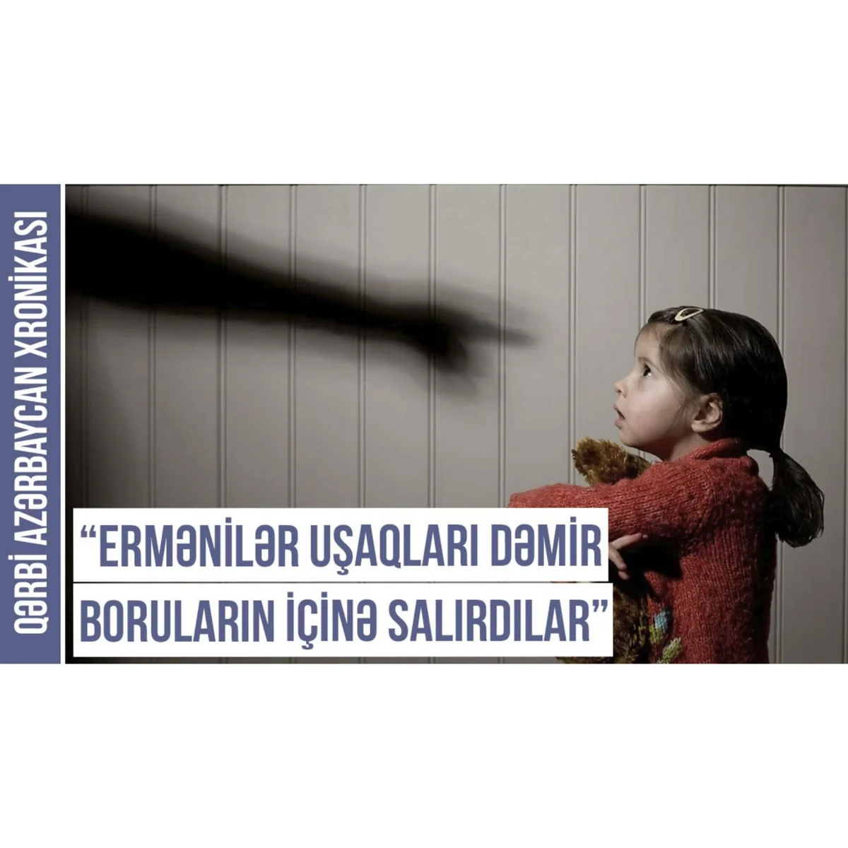 Qərbi Azərbaycan Xronikası: “Ermənilər tarixi yaddaşımızı silmək üçün bizə böyük faciələr yaşadıblar”