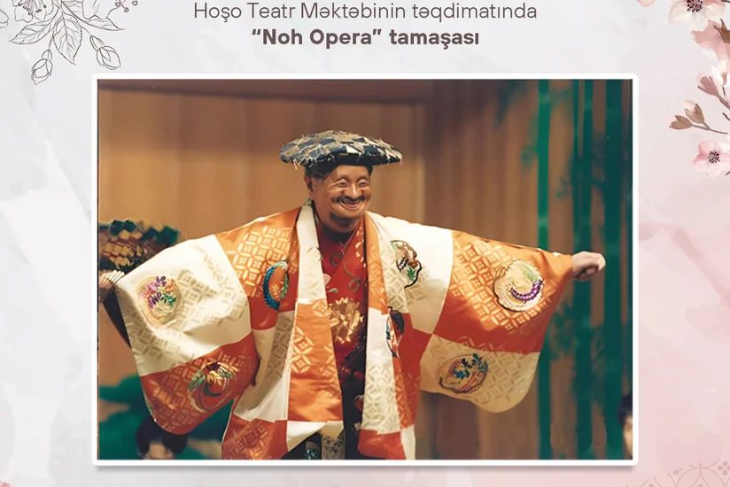 Heydər Əliyev Mərkəzində Yaponiyanın Hoşo Teatr Məktəbinin “Noh Opera”sı səhnələşdiriləcək