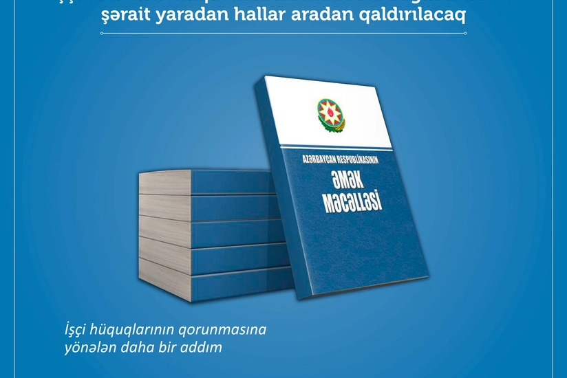 Əmək Məcəlləsinə dəyişiklik edilir