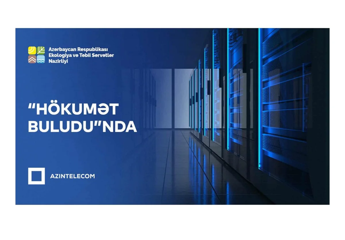 Ekologiya və Təbii Sərvətlər Nazirliyi İT sistemlərini “Hökumət buludu”na köçürüb