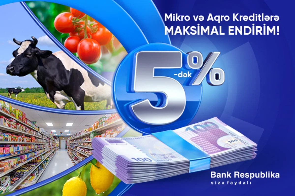 “Bank Respublika” real sektora kreditləri 5% endirimlə təqdim edəcək