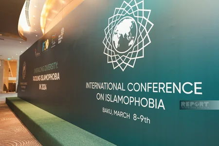 Bakıda islamofobiya ilə mübarizəyə həsr olunan beynəlxalq konfransın ilk günü başa çatıb - YENİLƏNİB