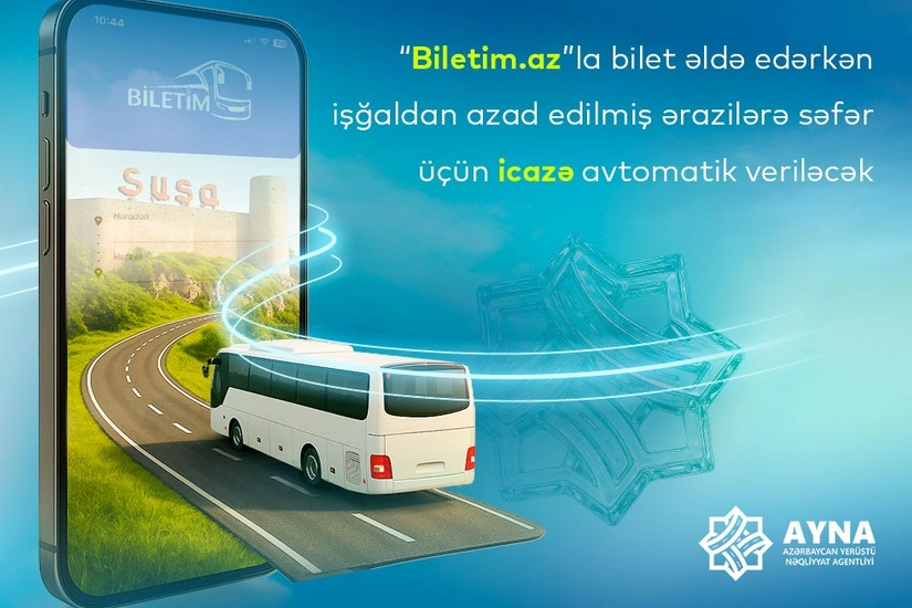 Azərbaycanda onlayn avtobus bileti alanlara işğaldan azad edilmiş ərazilərə səfər üçün icazə avtomatik verilir