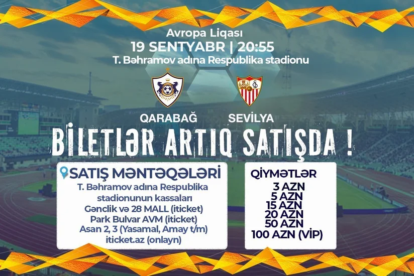 Qarabağ - Sevilya matçına 20 mindən çox bilet satılıb