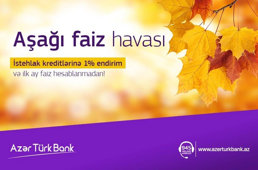 Azər Türk Bank “Aşağı Faiz Havası” kampaniyasına başlayıb