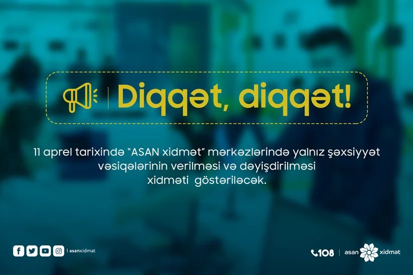 Sabah “ASAN xidmət” və “ASAN Kommunal” mərkəzlərində qeyri-iş günüdür