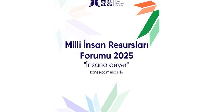 Milli İnsan Resursları Forumunun spikerləri bəlli oldu!