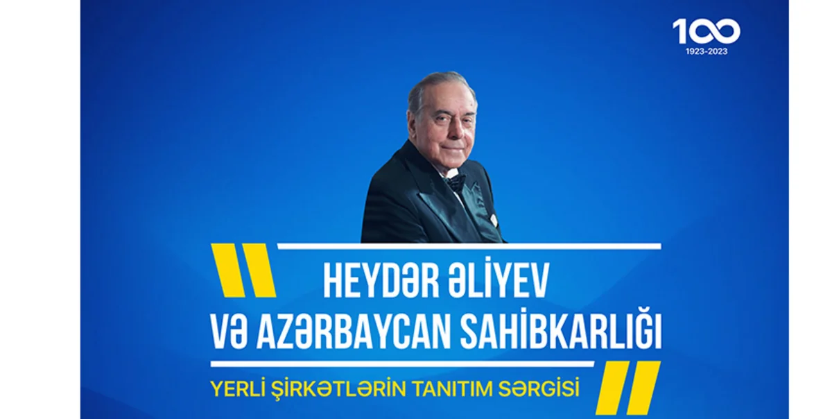 Bakıda “Heydər Əliyev və Azərbaycan sahibkarlığı” mövzusunda sərgi keçiriləcək