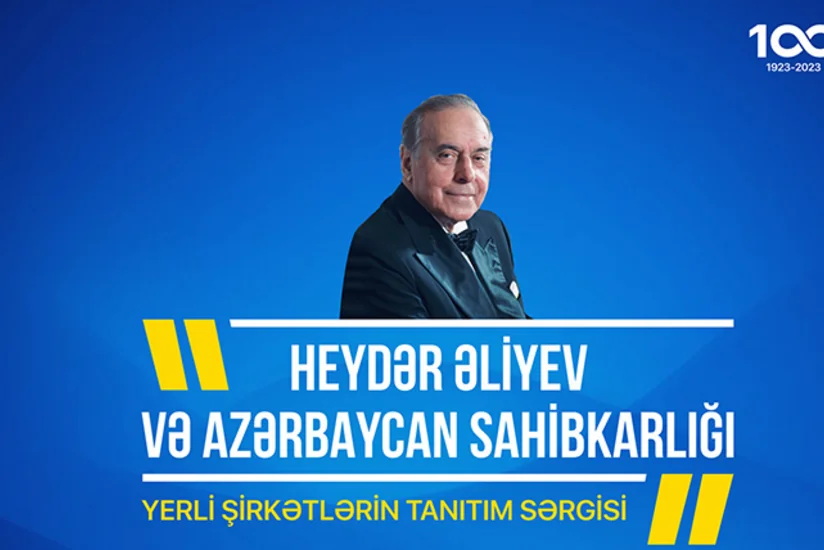 Bakıda “Heydər Əliyev və Azərbaycan sahibkarlığı” mövzusunda sərgi keçiriləcək
