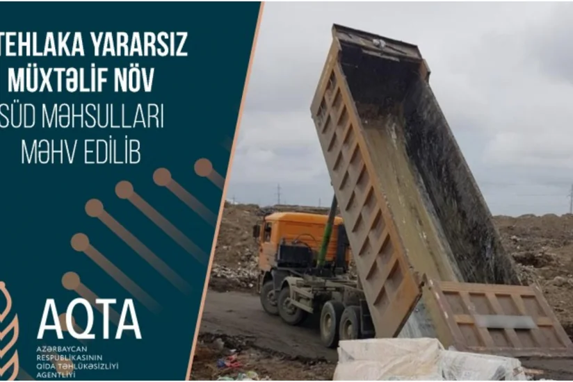 AQTA: İstehlaka yararsız müxtəlif növ süd məhsulları məhv edilib