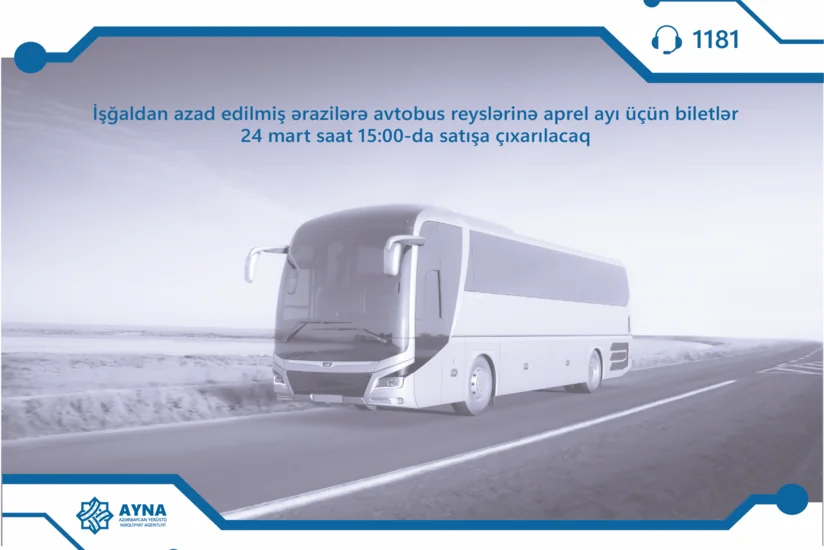 Qarabağa avtobus reyslərinə aprel ayı üçün biletlər satışa çıxarılır