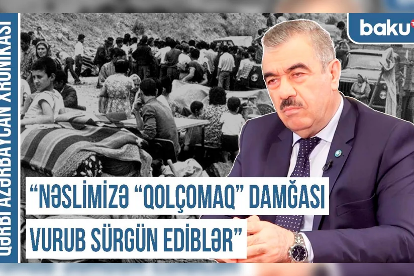Qərbi Azərbaycan Xronikası: “Nəslimizə “qolçomaq” damğası vurub sürgün ediblər”