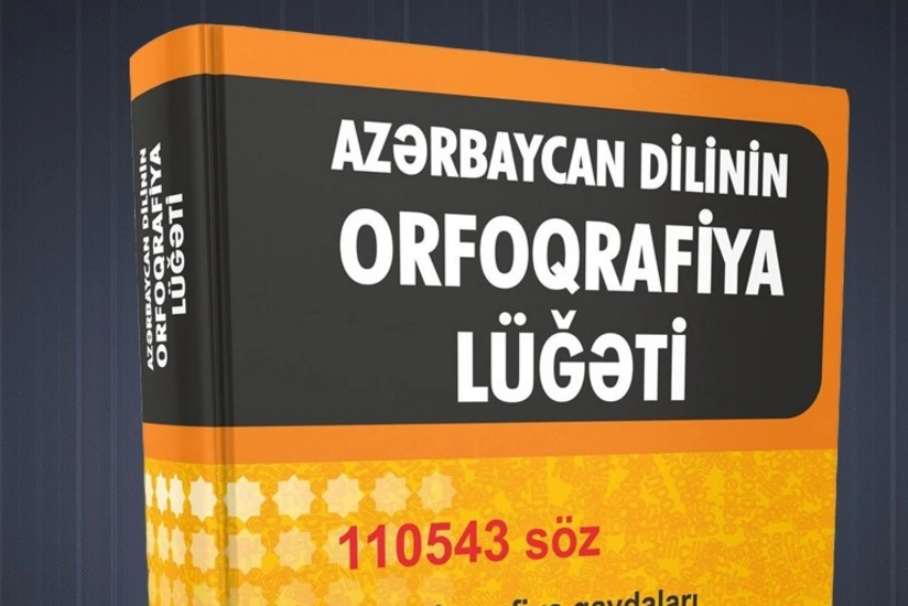 Azərbaycan dilinin orfoqrafiya lüğətinin çapı koronavirusa görə təxirə düşdü