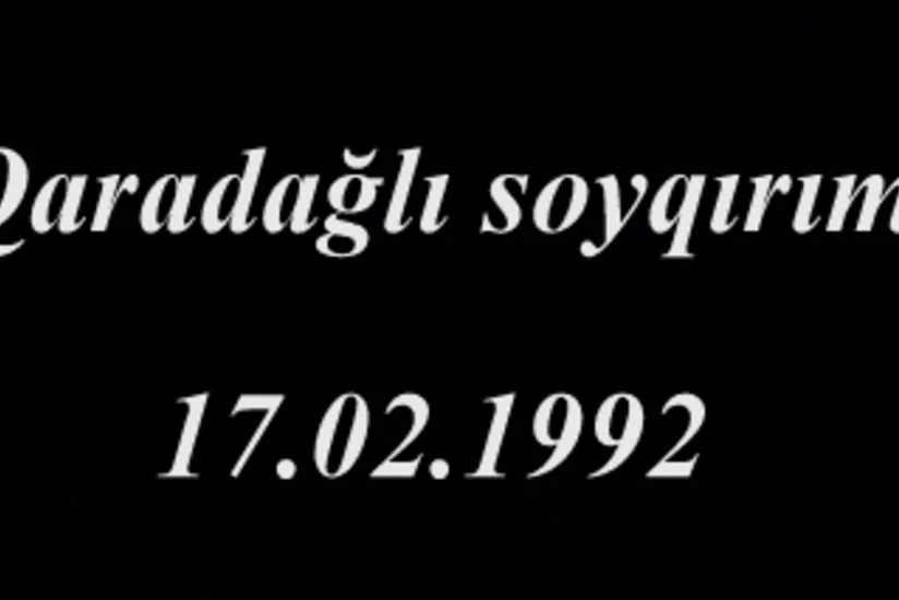 Qaradağlı soyqırımının 25-ci ildönümü ilə əlaqədar beynəlxalq təşkilatlara müraciət ünvanlanıb